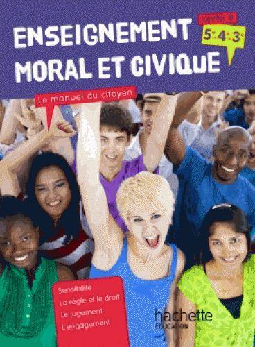 Enseignement moral et civique cycle 4 (5e-4e-3e). Le manuel du citoyen