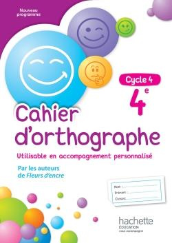 Cahier d'orthographe 4e