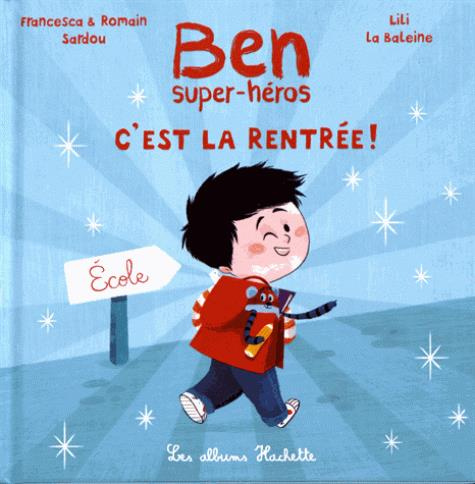 Ben, super-héros, c'est la rentrée !