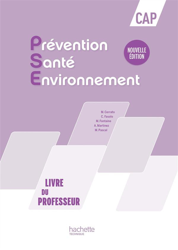 Prévention Santé Environnement CAP. Livre du professeur, Edition 2016