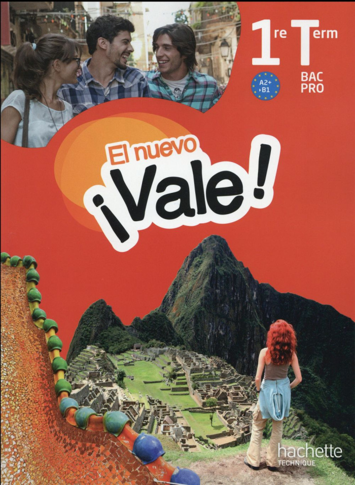 El nuevo vale ! Espagnol 1re Tle Bac Pro. Livre de l'élève, Edition 2016