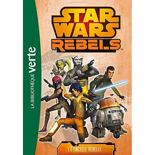 Star Wars Rebels Tome 2 : L'étincelle rebelle