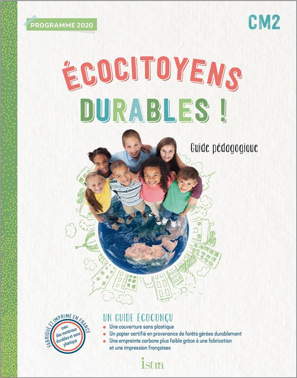 Ecocitoyens durables ! CM2. Guide pédagogique, Edition 2022