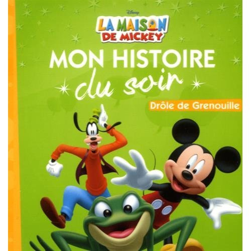 La maison de Mickey. Drôle de Grenouille