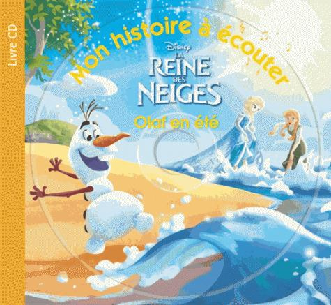Olaf en été. La Reine des Neiges, avec 1 CD audio