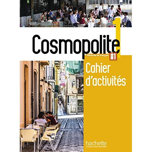 Cosmopolite 1 A1. Cahier d'activités, avec 1 CD audio