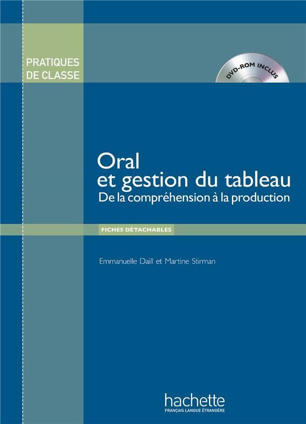Oral et gestion du tableau. De la compréhension à la production, avec 1 DVD