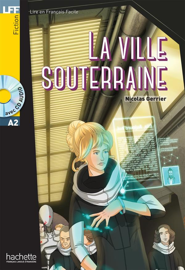 La ville souterraine. Avec 1 CD audio