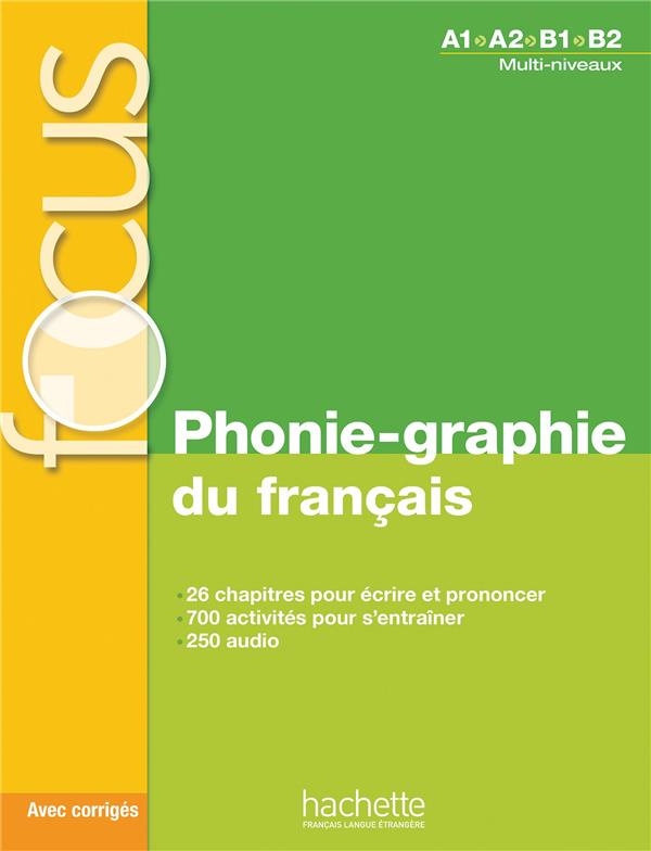 Phonie-graphie du français A1>A2>B1>B2. Avec 1 CD audio MP3