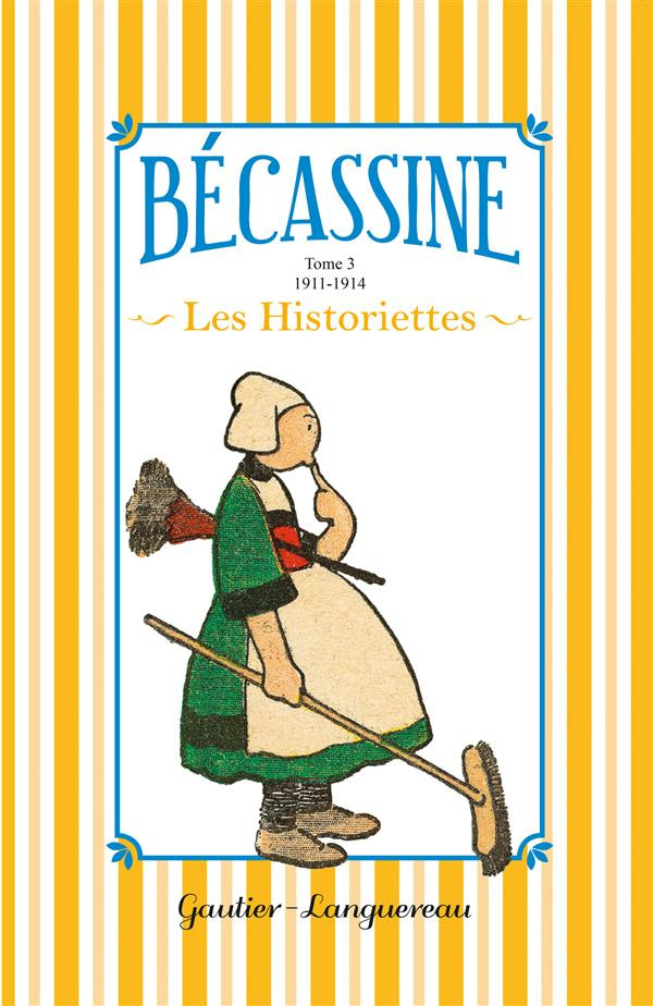 Bécassine Les Historiettes Tome 3 : 1911-1914