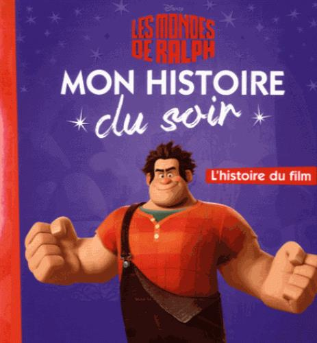 Les Mondes de Ralph. L'histoire du film