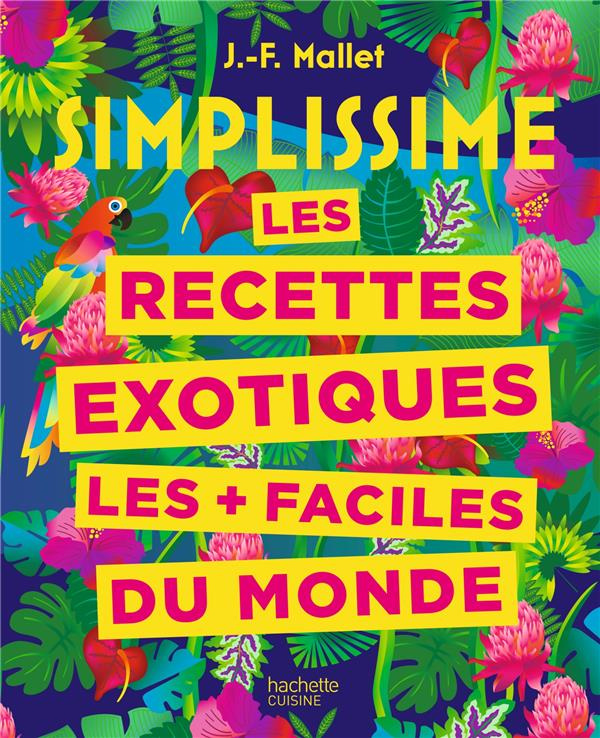 Les recettes exotiques les   facile du monde
