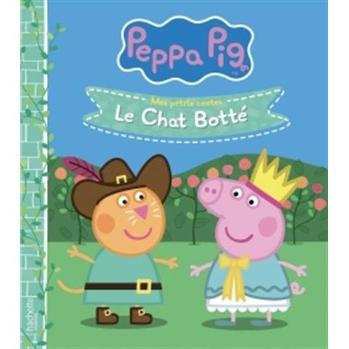 Peppa Pig - Mes petits contes : Le Chat botté