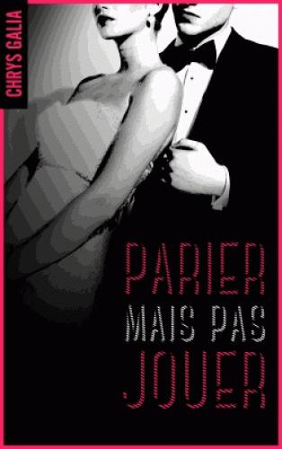 Parier mais pas jouer Tome 1