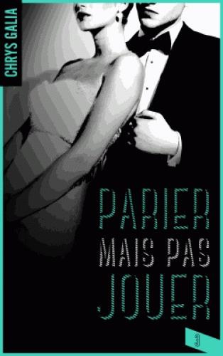 Parier mais pas jouer Tome 3
