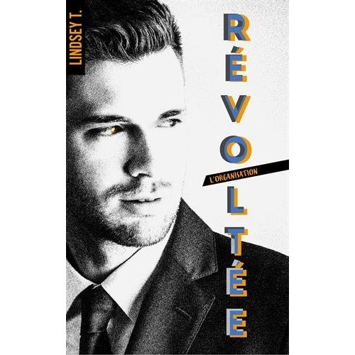 L'organisation Tome 3 : Révoltée