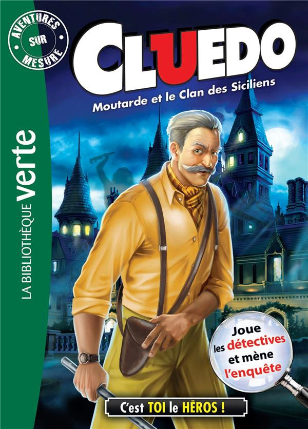 Aventures sur mesure - Cluedo Tome 17 : Moutarde et le clan des siciliens
