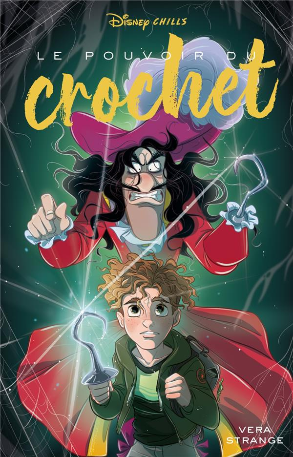Disney Chills Tome 3 : Le pouvoir du crochet