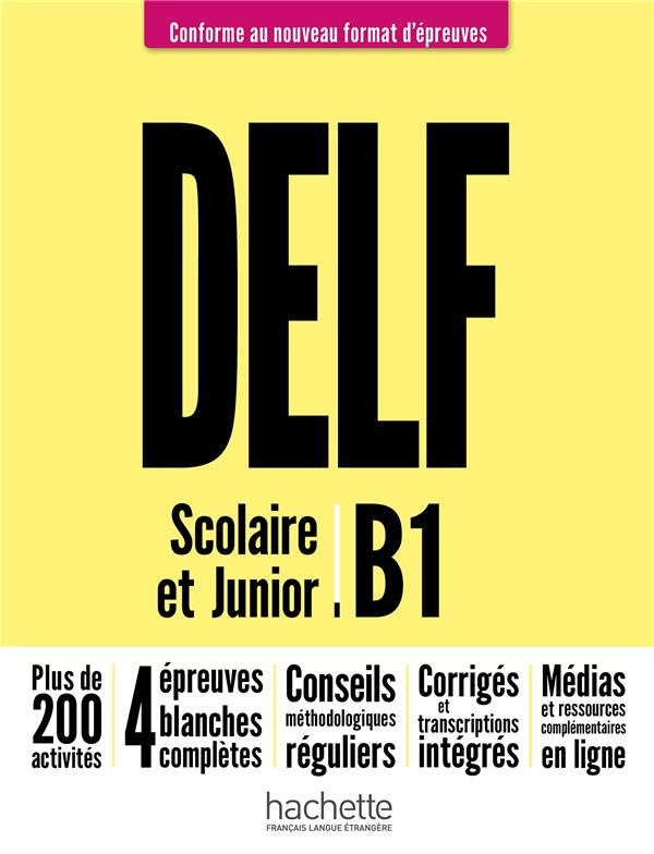 DELF junior/scolaire B1. Conforme au nouveau format d'épreuves