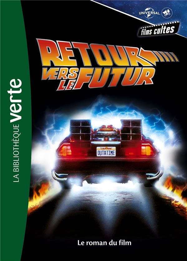 Films cultes Universal Tome 3 : Retour vers le futur. Le roman du film