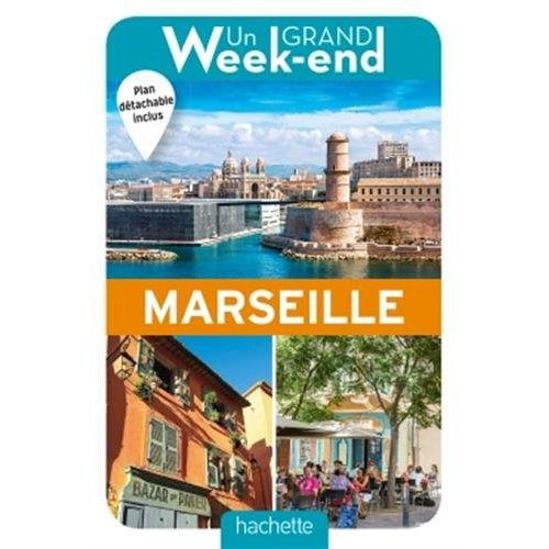 Un grand week-end à Marseille. Edition 2018. Avec 1 Plan détachable