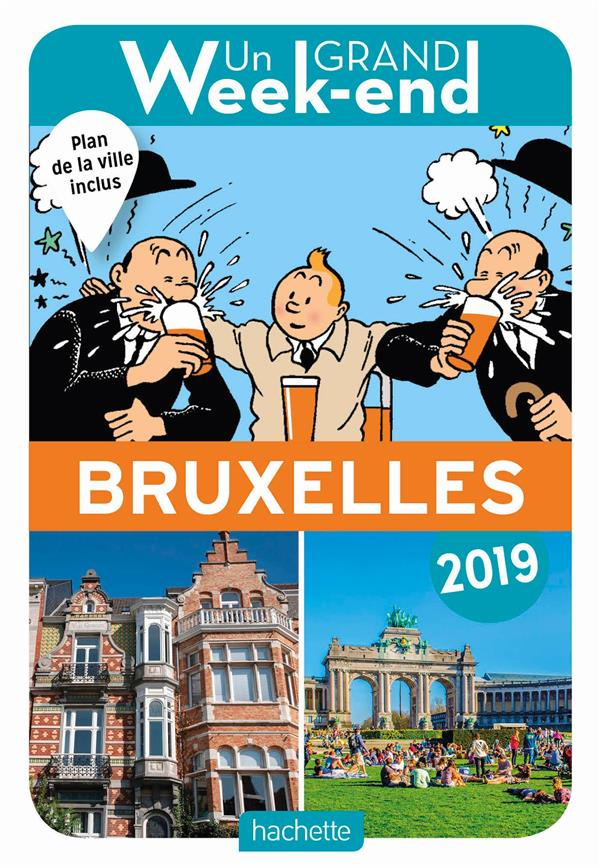 Un grand week-end à Bruxelles. Edition 2019. Avec 1 Plan détachable