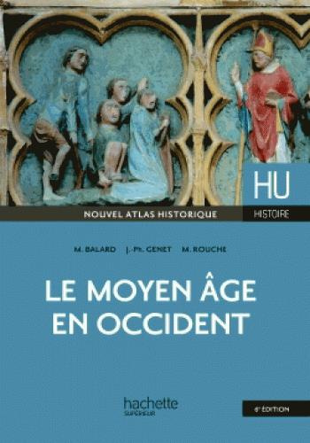 Le Moyen Age en Occident. 6e édition
