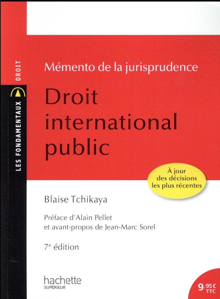Droit international public. Memento de la jurisprudence, 7e édition