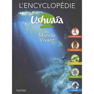 L'encyclopédie Ushuaïa du Monde Vivant