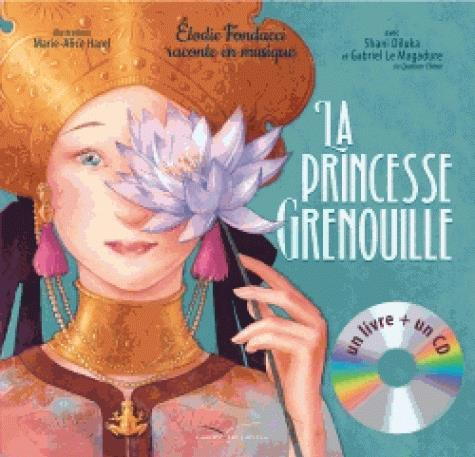 La Princesse Grenouille. Avec 1 CD audio