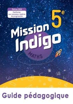 Maths 5e Mission Indigo. Livre du professeur, Edition 2020