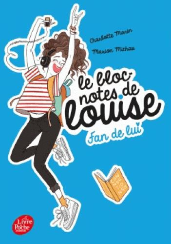 Le bloc-notes de Louise Tome 1 : Fan de lui