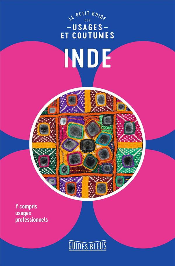 Inde. Le petit guide des usages et coutumes