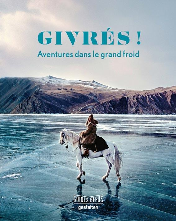 Givrés ! Aventures dans le grand froid