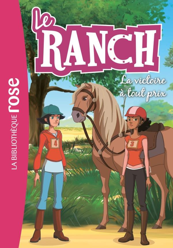 Le ranch Tome 24 : La victoire à tout prix
