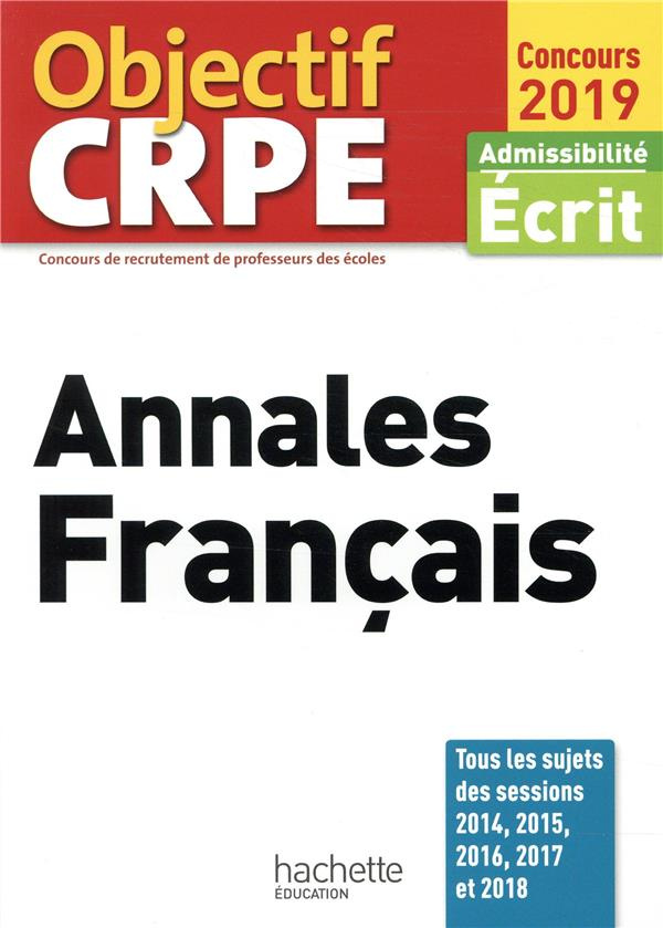 Annales Français. Admissibilité écrit, Edition 2019