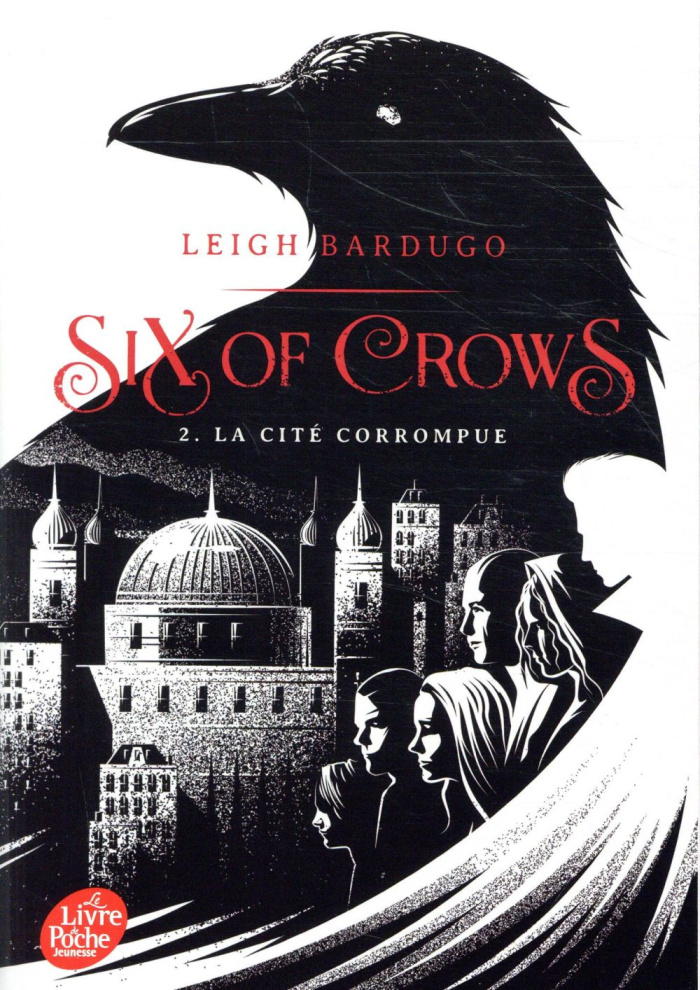 Six of Crows Tome 2 : La cité corrompue