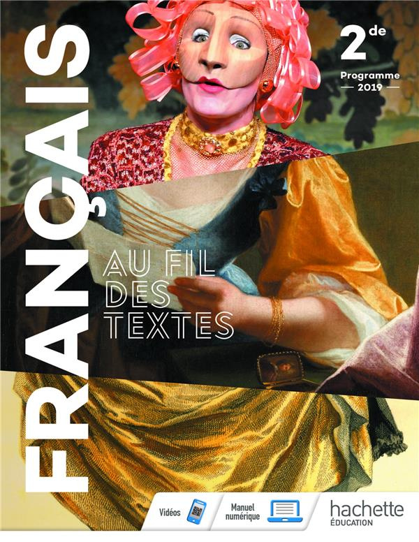 Français 2de Au fil des textes. Edition 2019