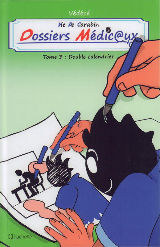 Vie de carabin - Dossiers Médicaux Tome 3 : Double calendrier