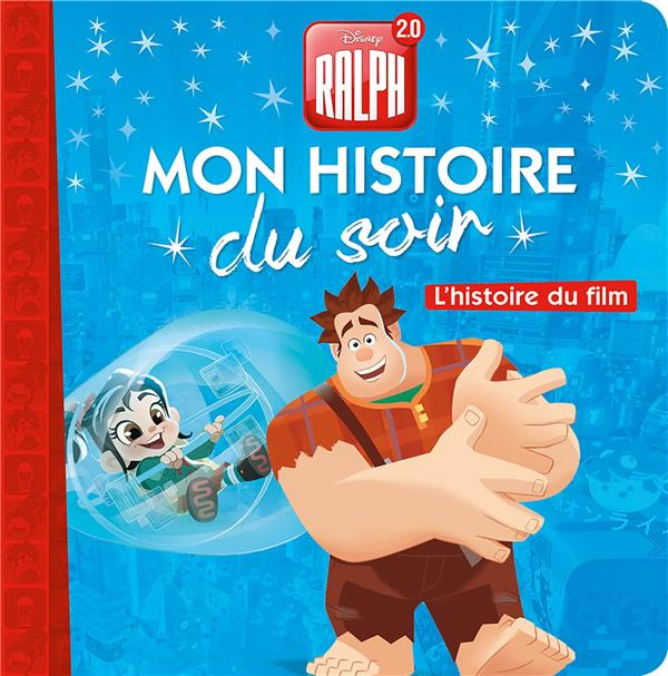 Ralph 2.0. L'histoire du film