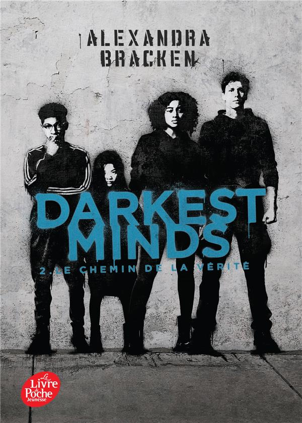 Darkest Minds Tome 2 : Le chemin de la vérité