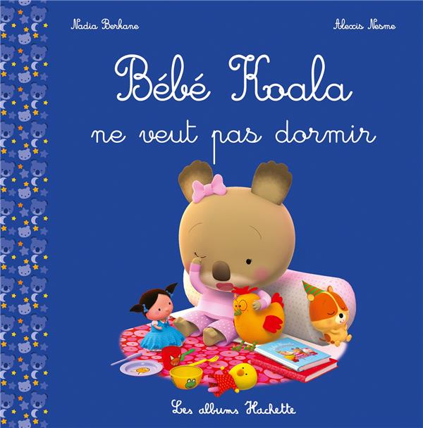Bébé Koala : Bébé Koala ne veut pas dormir !