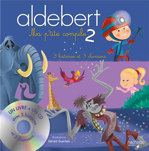 Aldebert. Tome 2, Ma p'tite compile