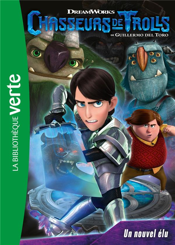 Chasseurs de trolls Tome 1 : Un nouvel élu