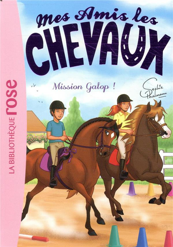 Mes amis les chevaux Tome 27 : Mission Galop !