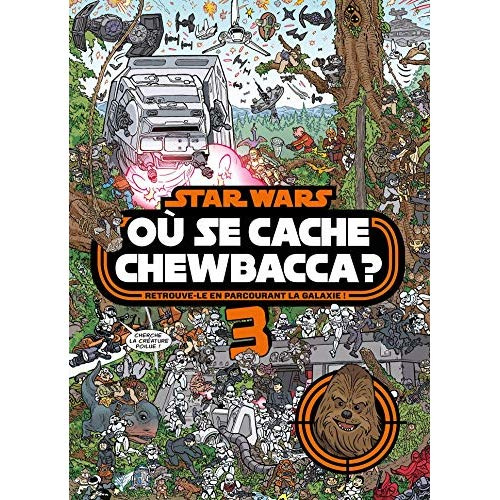 Star Wars. Où se cache Chewbacca ? Tome 3