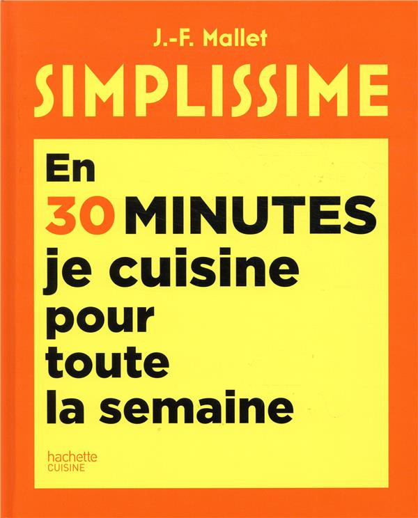 En 30 minutes je cuisine pour toute la semaine