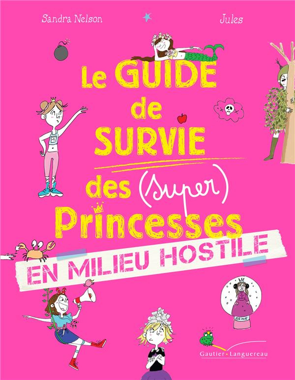 Le guide de survie des (super) princesses en milieu hostile