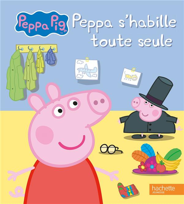 Peppa Pig : Peppa s'habille toute seule