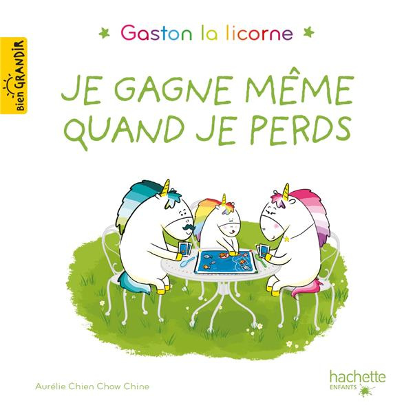 Gaston la licorne : Je gagne même quand je perds